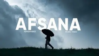 Afsana | Official Music Video | Prod. By @Edward_Trit | Ashishvibes