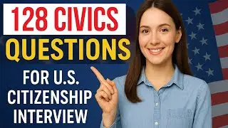 128 Civics Questions for US Citizenship Interview 2025 &ndash;Random Order, Complete Answers #n400 #uscis