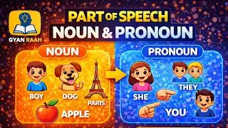 Parts of Speech | Noun & Pronoun | English Grammar | Full Concept | Definition | Types | Gyan Raah