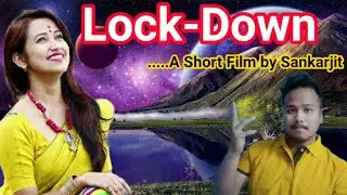 Lock-Down....A Short Film by Sankarjit Creation/Barasharani Bishaya-SpecialThanks/2021 Short movie