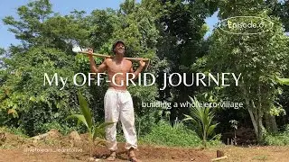 My 10-YEAR journey to my Self-Built Eco-Village in Ghana (Episode 6 Last)