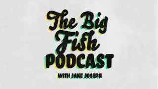 Trailer - The Big Fish Podcast