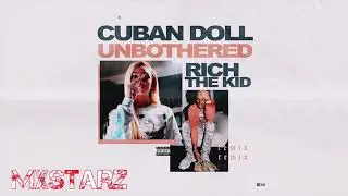 Cuban doll ft rich the kid &ldquo;unbothered&rdquo; remix Official audio