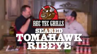 Seared Tomahawk Ribeye with Ray & Stevie | REC TEC Grills