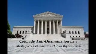 Supreme Court - Masterpiece Cakeshop v. Colorado Civil Rights Commission - Oral Argument Dec 5 2017