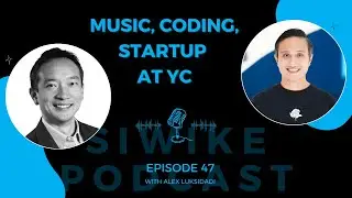 Music, Coding, Startup at YC | SIWIKE Podcast | Alexander Luksidadi (AL-001)