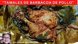 TAMALES DE BARBACOA DE POLLO Estilo Veracruz