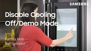 How to turn off Cooling or Demo Mode on your Samsung Family Hub Refrigerator | Samsung US