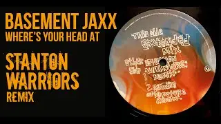Basement Jaxx - Where's Your Head At (Stanton Warriors Remix)