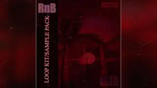 (Free Sample Pack) RnB Loop Kit/Sample Pack 2021  | Trapsoul x R&B Samples