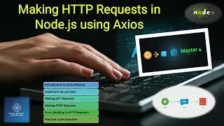 Node.js | Section 29 | Mastering HTTP Requests in Node.js with Axios #nodejs #axios