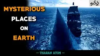 Mysterious and  interesting places on EARTH | Tamil | Tharan Atom | TA