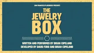 Pre-Show Gala | 'The Jewelry Box' by Brian Copeland at San Francisco Playhouse