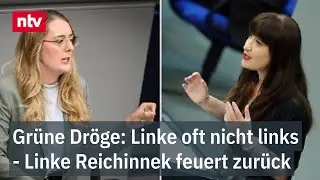 Grüne Dröge: Linke oft nicht links - Linke Reichinnek feuert zurück