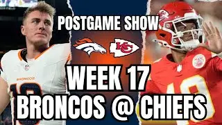 POSTGAME SHOW: Denver Broncos vs Kansas City Chiefs