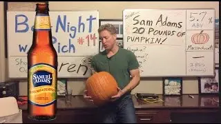 Beer Review #14 - Samuel Adams 20 Pounds of Pumpkin - Beer Night w/ Rich