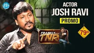 Actor Josh Ravi Exclusive Interview - Promo || Frankly With TNR #79 || Talking Movies With iDream