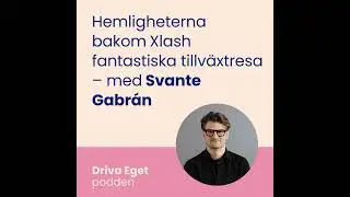 Hemligheterna bakom Xlash fantastiska tillv&auml;xtresa &ndash; med Svante Gabr&aacute;n