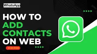 Как добавить контакты в WhatsApp web!