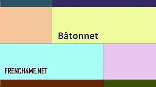 French For Beginners  I  How to pronounce  I B&acirc;tonnet