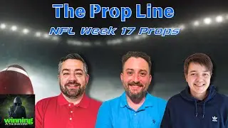 The Prop Line | NFL Week 17 Props & Parlays + 5% NFL Best Bet Is Up