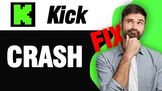 How To Fix Kick Streaming App Crash Problem | Easy Quick Solution
