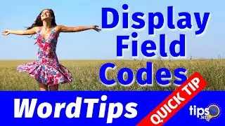 3 Quick Ways to Display Field Codes