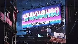 @snikwah8074 -Disorder-  #cyberpunk2077 #electronicmusic #music #wave #synth #retro #electronic #ai