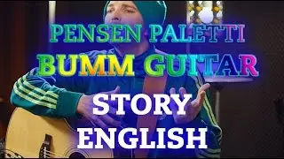 Story of Bumm Guitar &mdash;Pensen Paletti