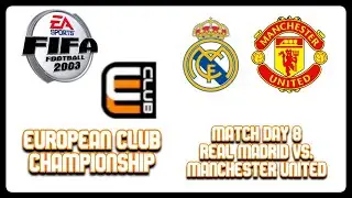 Real Madrid vs. Manchester United | European Club Championship | FIFA Football 2003 (GameCube)