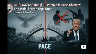 CRISI GAZA: Ostaggi, Disarmo e la Pace 