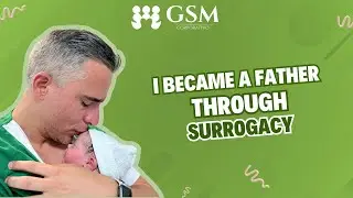 I BECAME A FATHER THROUGH SURROGACY IN MEXICO | GESTACI&Oacute;N SUBROGADA
