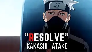 Resolve - Kakashi Hatake | Kakashi speech | Boruto: Naruto Next Generations
