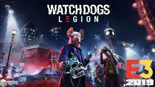 Watchdogs Legion Presentation and Gameplay - E3 2019