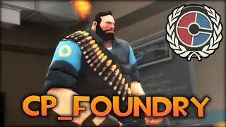 [Team Fortress 2] СОРЕВНОВАТЕЛЬНЫЙ РЕЖИМ! CP_FOUNDRY!