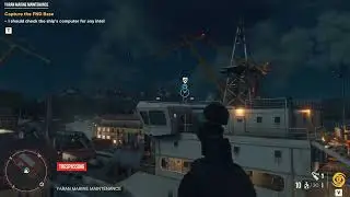 FARCRY6GUERRILLA_YARAN MARINE MAINENANCE/CHECK THE SHIPS COMPUTER FOR INTEL COMPLETED/SANS COMPUTER