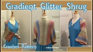 Learn To Crochet The Gradient Glitter Shrug Crochet Pattern #crochetpattern #crochetvideo