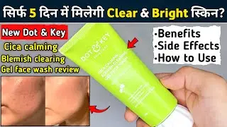 Dot and Key Cica Calming Face Wash Review | dot and key cica face wash | dot and key face wash