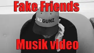 NoGunz - Fake Friends (Officiel Musik Video)
