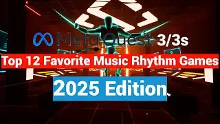 Top 12 Favorite Music Rhythm Games On The Meta Quest 2 / 3 / 3s for New Users - 2025 Edition