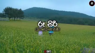 Ru Siri | රූ සිරි Remix and ( Slowed + Reverb )