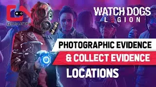 Watch Dogs Legion Photograph Evidence & Collect Evidence Locations