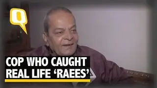 The Quint| Meet the Cop who Caught the Real-Life &lsquo;Raees&rsquo; in Gujarat