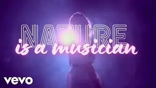 Song Experiments - Nature Is a Musician (Lyric Video) ft. Sam Velez
