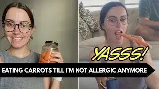 I Ate Carrots Until I Wasn't Allergic Anymore