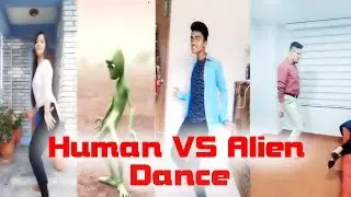 Human Vs Alien Dance | Musical.ly Videos