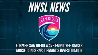 Former Employee Demands Investigation into Jill Ellis and San Diego Wave Leadership
