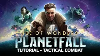 Age of Wonders: Planetfall Tutorial 3 - Tactical Combat