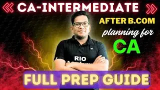 CA-Inter Full Prep Guide | after b.com CA course | #caintermediate