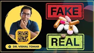 Identify Real Vs Fake Medicines | New QR Code For Medicines | Hindi | Dr. Vishal Tomar
